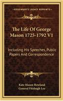 Life Of George Mason 1725-1792 V1