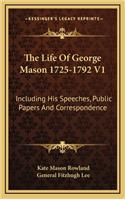 Life Of George Mason 1725-1792 V1