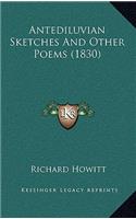 Antediluvian Sketches And Other Poems (1830)