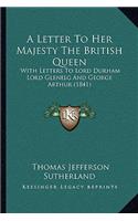 A Letter To Her Majesty The British Queen