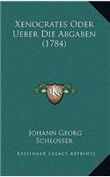 Xenocrates Oder Ueber Die Abgaben (1784)