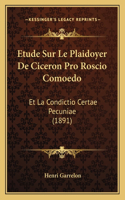 Etude Sur Le Plaidoyer De Ciceron Pro Roscio Comoedo