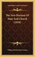 The New Horizon Of State And Church (1918)