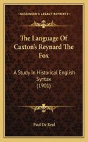 Language Of Caxton's Reynard The Fox