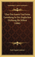 Uber Das Sonett Und Seine Gestaltung In Der Englischen Dichtung Bis Milton (1886)