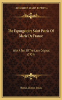 Espurgatoire Saint Patriz Of Marie De France