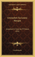 Levensschets Van Lazarus Marcquis