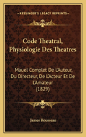 Code Theatral, Physiologie Des Theatres