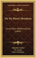 Vie De Henri Mondeux