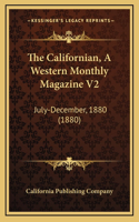 The Californian, A Western Monthly Magazine V2