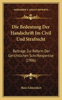 Die Bedeutung Der Handschrift Im Civil Und Strafrecht