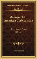 Monograph Of American Corbiculadae: Recent And Fossil (1865)