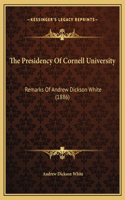 The Presidency Of Cornell University