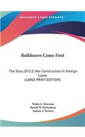 Bulldozers Come First
