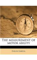 The Measurement of Motor Ability