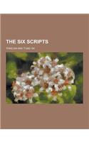 The Six Scripts: (English)