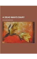 A Dead Man's Diary: (English)