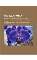 The Clay Family; Part First the Mother of Henry Clay, by Hon. Zachary F. Smith Part Second the Genealogy of the Clays: (English)