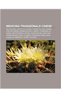Medicina Tradizionale Cinese: Falun Dafa, Dietetica Cinese, Farmacologia Cinese, USO Dei Rimedi Farmacologici Cinesi, Li Shizhen, Qi Gong(Italian)