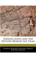 Indiana Jones and the History Behind the Films: (English)