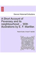 A Short Account of Pevensey and Its Neighbourhood ... with Illustrations by E. F. Marillier.