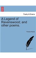 Legend of Ravenswood; And Other Poems.