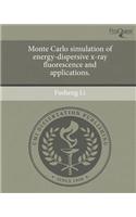 Monte Carlo Simulation of Energy-Dispersive X-Ray Fluorescence and Applications: (English)