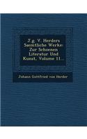 J.G. V. Herders Saemtliche Werke: Zur Schoenen Literatur Und Kunst, Volume 11...