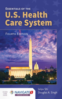 Essentials Of The U.S. Health Care System