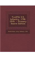 Twelfth U.S. Infantry, 1798-1919;