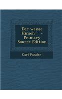 Der Weisse Hirsch