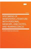 Specimens of Newspaper Literature: With Personal Memoirs, Anecdotes, and Reminiscences(English)