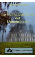 La Perigliosa Arte del Dimenticare