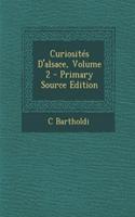 Curiosites D'Alsace, Volume 2 - Primary Source Edition