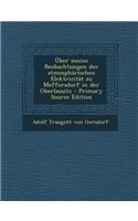 Uber Meine Beobachtungen Der Atmospharischen Elektricitat Zu Meffersdorf in Der Oberlausitz - Primary Source Edition