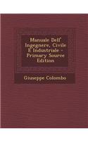 Manuale Dell' Ingegnere, Civile E Industriale - Primary Source Edition