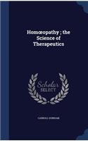 Hom Opathy; The Science of Therapeutics