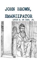 John Brown, Emancipator