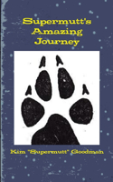 Supermutt's Amazing Journey