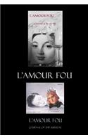 L'Amour Fou Journal of the Surreal 1 & 2