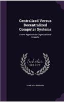 Centralized Versus Decentralized Computer Systems