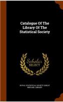 Catalogue of the Library of the Statistical Society