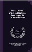 Annual Report - Water and Sewerage Dept, Issues 50-66; Issue 68