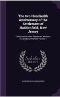 The two Hundredth Anniversary of the Settlement of Haddonfield, New Jersey