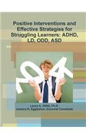Positive Interventions and Effective Strategies for Struggling Learners