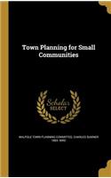 Town Planning for Small Communities