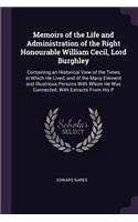 Memoirs of the Life and Administration of the Right Honourable William Cecil, Lord Burghley