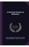 A Practical Treatise on Midwifery