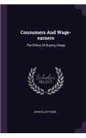 Consumers And Wage-earners