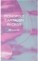 Monopoly Capitalism in Crisis